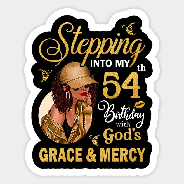 Stepping Into My 54th Birthday With God's Grace & Mercy Bday Sticker by MaxACarter